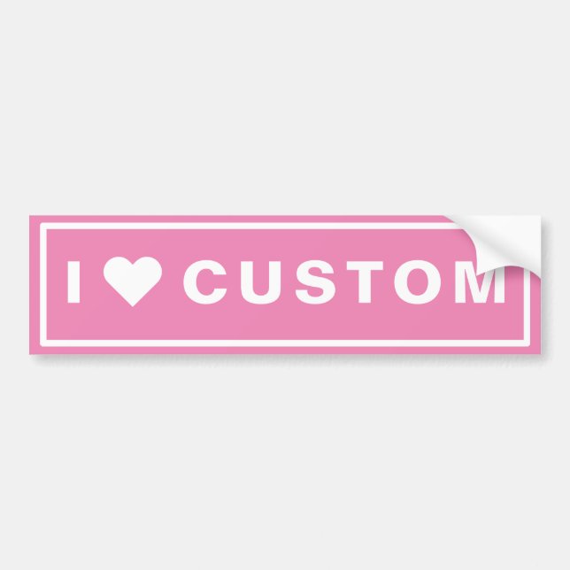 I love Custom Bumper Sticker (Front)