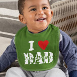 I love D A D | BEST DAD EVER Bib<br><div class="desc">I love D A D | BEST DAD EVER baby bib
*YOU CAN CHANGE THE TEXT COLOR AND BIB COLOR</div>