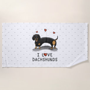I Love Dachshunds (black and tan) Cute dog Beach Towel