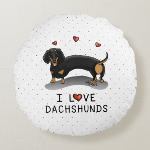 I Love Dachshunds Dachsies (black and tan) Cute Round Pillow