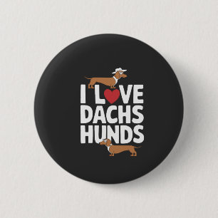 I Love Dachshunds Fun Graphic for Dog Lovers 2 Inch Round Button