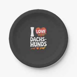 I Love Dachshunds Heartwarming Pet Lovers Design Paper Plate