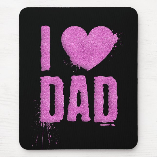 I Love Dad Pink Glitter Typography | Mouse Pad (Front)