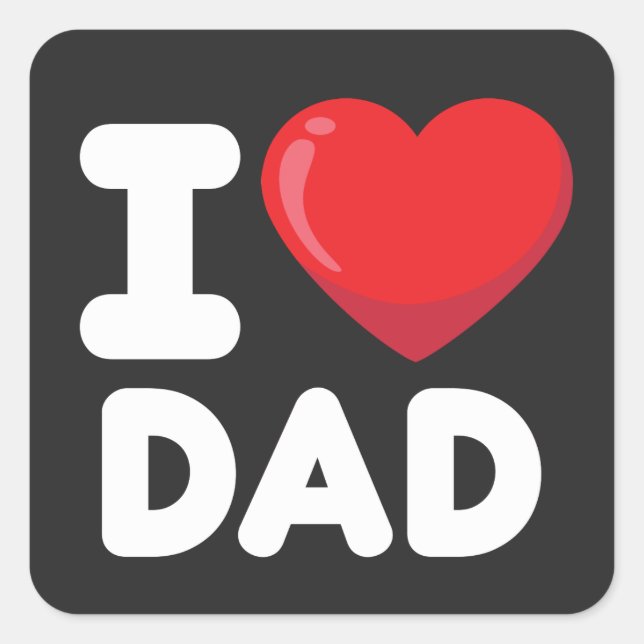 I Love Dad Square Sticker (Front)