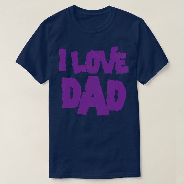 I Love Dad T-Shirt (Design Front)