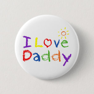 I Love Daddy 2 Inch Round Button