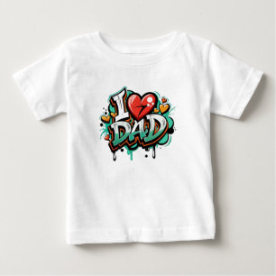 I love daddy baby T-Shirt