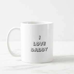 I love daddy coffee mug
