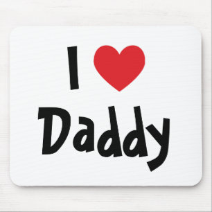 I Love Daddy Mouse Pad