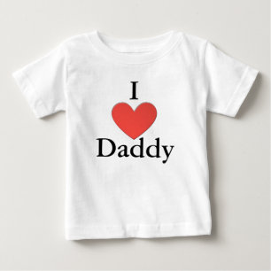 I Love Daddy One Piece Baby T-Shirt