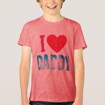 "I LOVE DADDY" TSHIRT