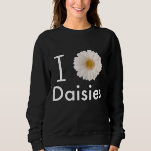 I Love Daisies Gerber Daisy White Flower Sweatshirt