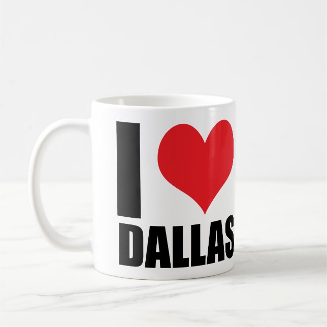 I love Dallas Coffee Mug (Left)