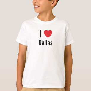 I love Dallas T-Shirt