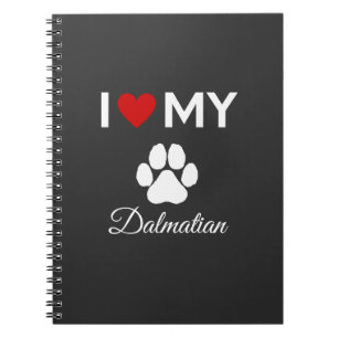 I love Dalmatian dog custom text Notebook