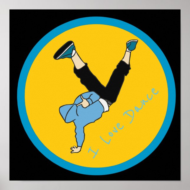 I love dance bedroom poster with Hip Hop dance (Front)
