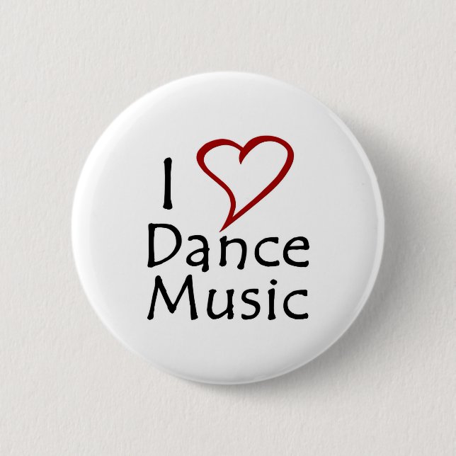 I Love Dance Music 2 Inch Round Button (Front)