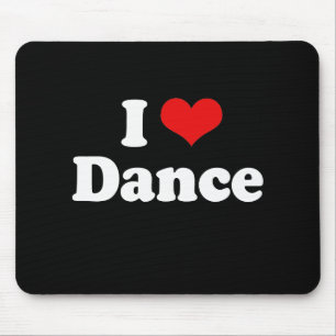 I Love Dance Tshirt Mouse Pad