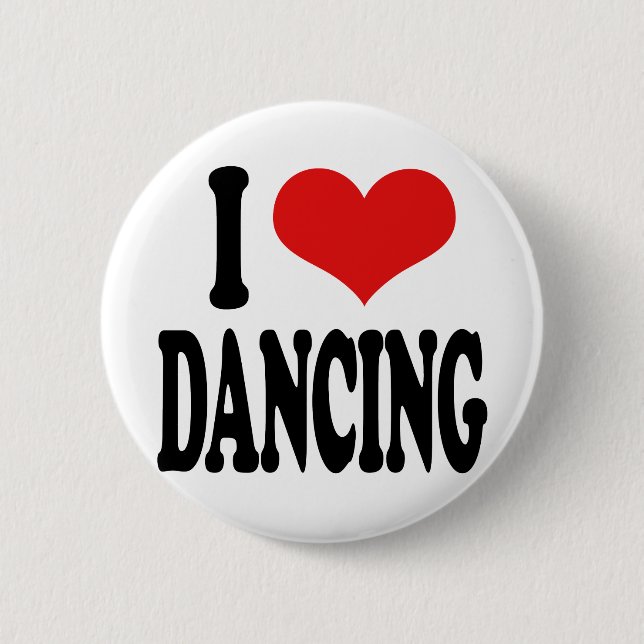 I Love Dancing 2 Inch Round Button (Front)