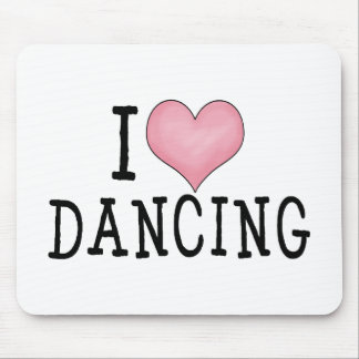 I Love Dancing Mouse Pad