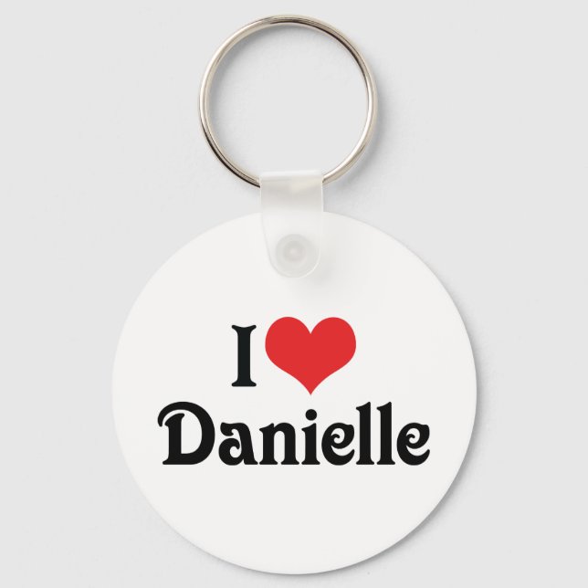 I Love Danielle Keychain (Front)