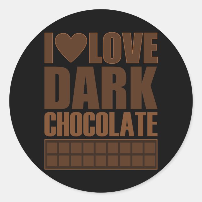 I Love Dark Chocolate Classic Round Sticker (Front)