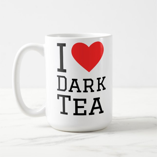 I love dark tea coffee mug (Left)