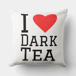 I love dark tea throw pillow