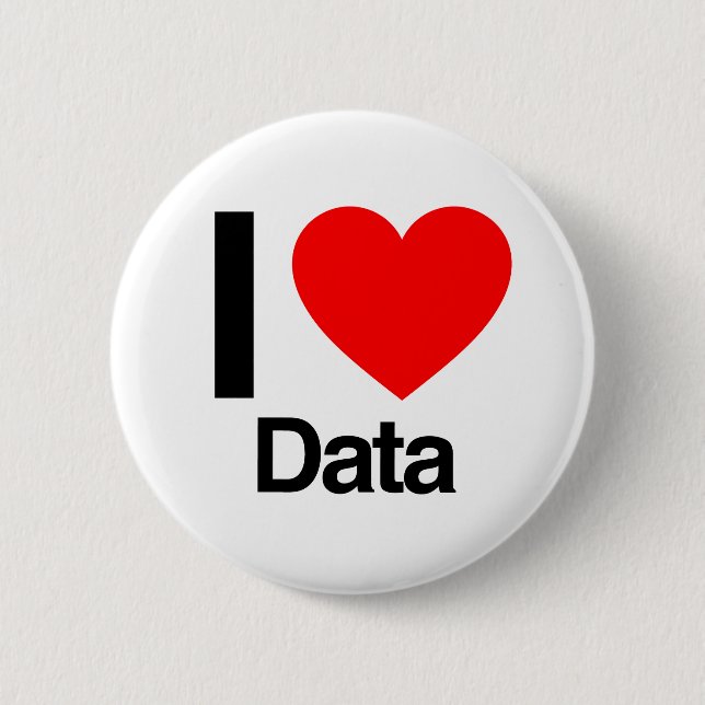 i love data 2 inch round button (Front)