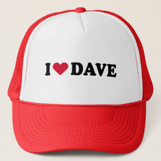 I LOVE DAVE TRUCKER HAT
