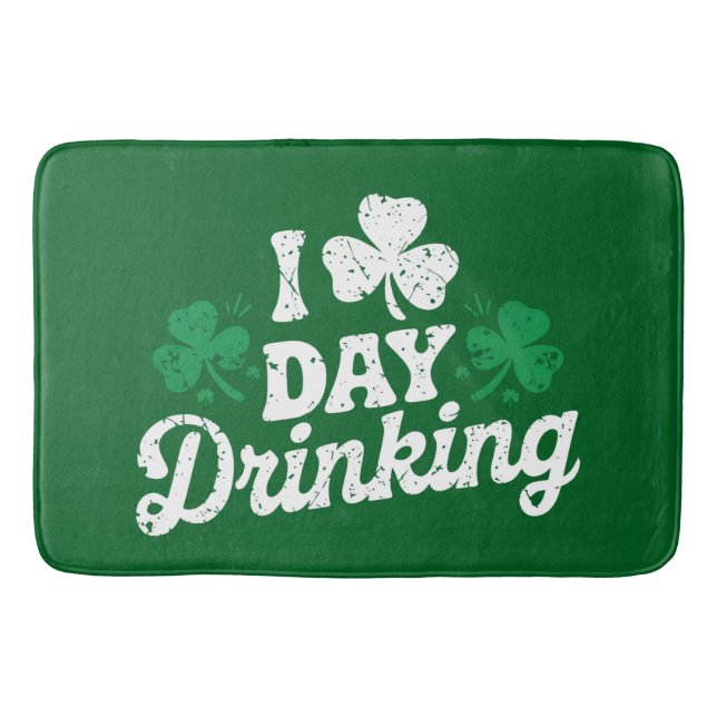 I Love Day Drinking Funny St Patrick's Day Irish Bath Mat (Front)