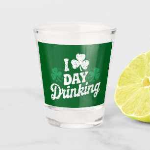 I Love Day Drinking Funny St Patrick's Day Irish Shot Glass