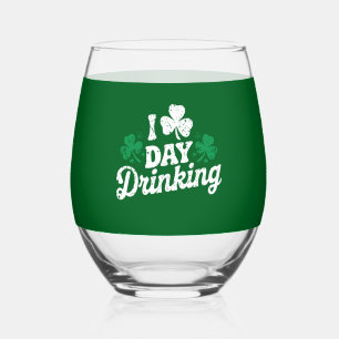 I Love Day Drinking Funny St Patrick's Day Irish Stemless Wine Glass