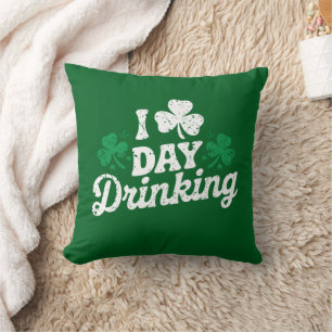 I Love Day Drinking Funny St Patrick's Day Irish Throw Pillow