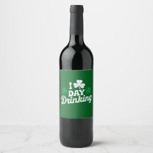 I Love Day Drinking Funny St Patrick's Day Irish Wine Label