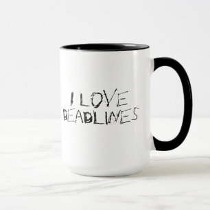 I love deadlines - urban, edgy office work mug