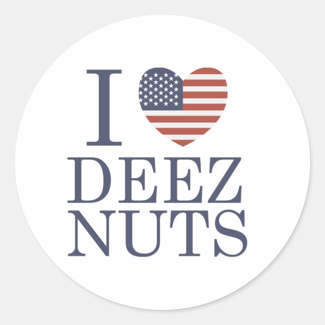 I Love Deez Nuts Classic Round Sticker (Front)