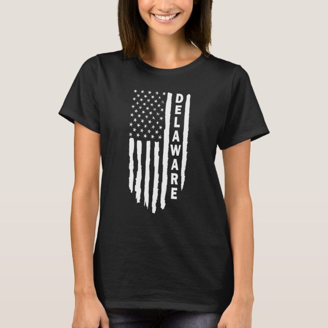I Love Delaware Patriotic Delaware Is Home T-Shirt (Front)
