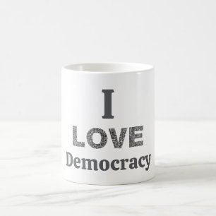 I Love Democracy Coffee Mug