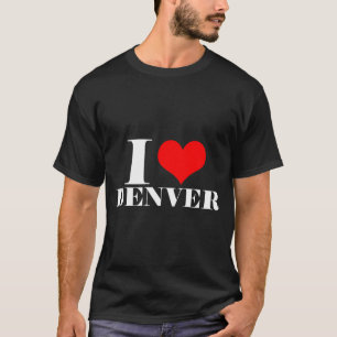 I Love Denver T-Shirt