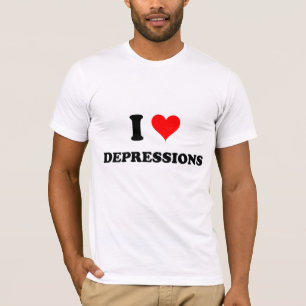 I Love Depressions T-Shirt