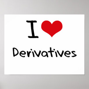 I Love Derivatives Poster