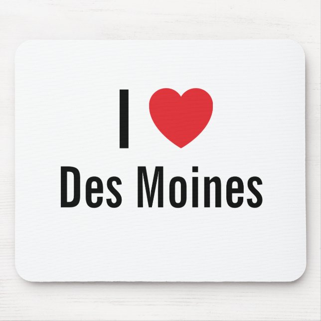 I love Des Moines Mouse Pad (Front)