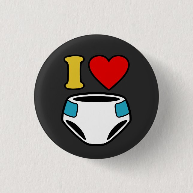 I LOVE DIAPERS 1 INCH ROUND BUTTON (Front)