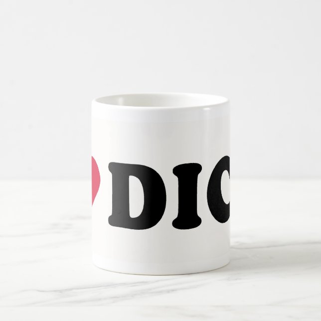 I LOVE DICK COFFEE MUG (Center)