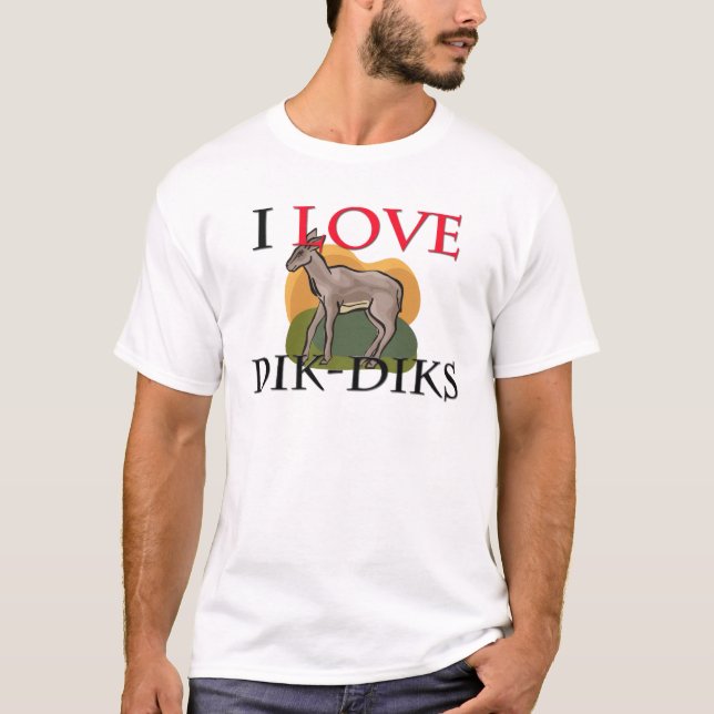 I Love Dik-Diks T-Shirt (Front)