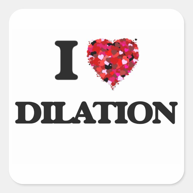 I love Dilation Square Sticker (Front)