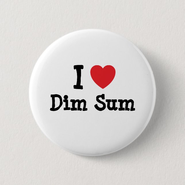 I love Dim Sum heart T-Shirt 2 Inch Round Button (Front)