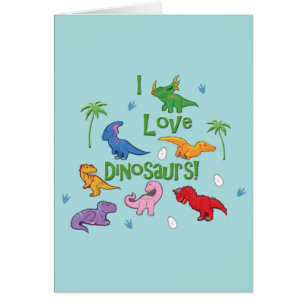 I Love Dinosaurs! (Cute)