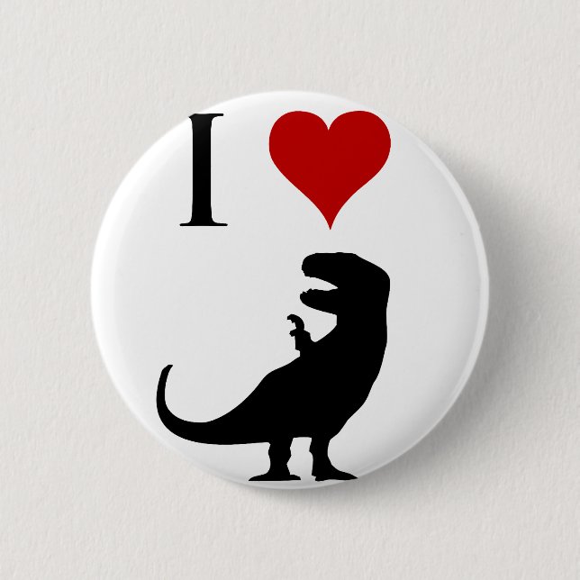 I Love Dinosaurs - T-Rex 2 Inch Round Button (Front)